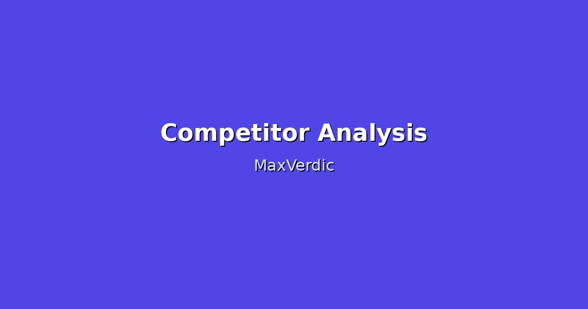 Competitor Analysis Framework: Find Your Competitive Edge